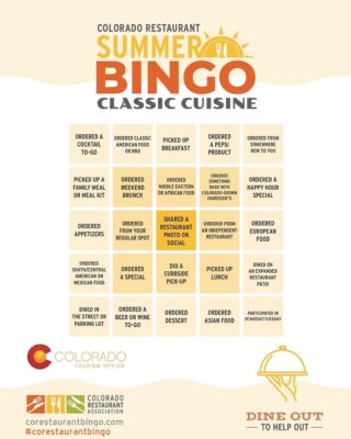 Colorado Restaurant Bingo - Summer Edition is here! We’ve partnered with @visitcolorado to launch #corestaurantbingo this summer! Dine out or take out, post your progress on Instagram (and mention @corestaurants and #corestaurantbingo), and be entered to win restaurant gift cards and Colorado getaways all summer long. Snag a board and read the rules at CORestaurantBingo.com. See examples of how to submit in our saved stories. Instagram giveaway is not sponsored, endorsed or administered by, or associated with Instagram.